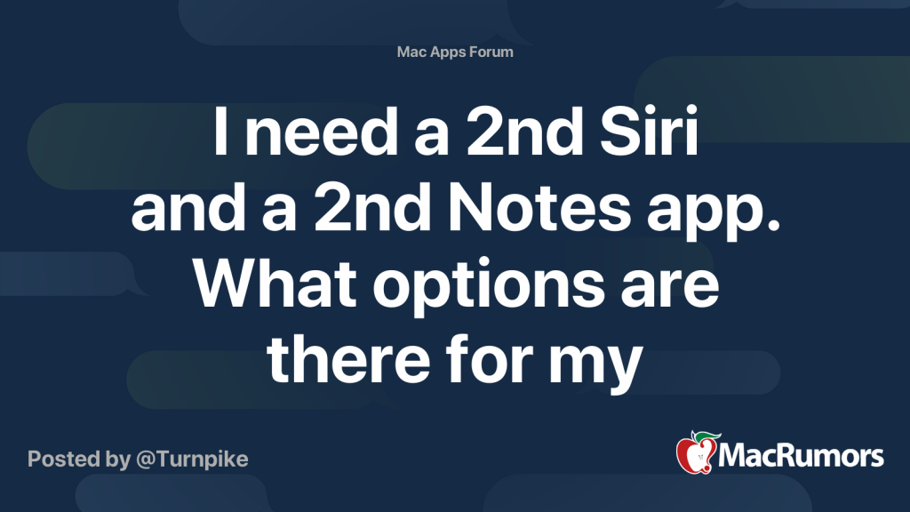 Requer um segundo Siri e um segundo aplicativo Notes. Que opções existem para o meu problema?